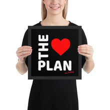 Load image into Gallery viewer, LOVE THE PLAN: Framed poster (black back)