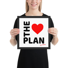 Load image into Gallery viewer, LOVE THE PLAN: Framed poster (white back)