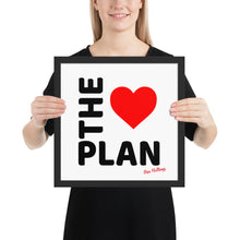 Load image into Gallery viewer, LOVE THE PLAN: Framed poster (white back)