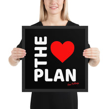 Load image into Gallery viewer, LOVE THE PLAN: Framed poster (black back)