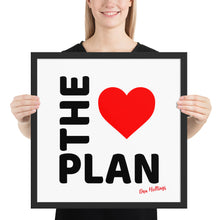Load image into Gallery viewer, LOVE THE PLAN: Framed poster (white back)