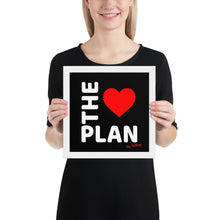 Load image into Gallery viewer, LOVE THE PLAN: Framed poster (black back)