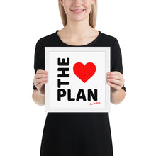 Load image into Gallery viewer, LOVE THE PLAN: Framed poster (white back)