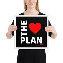 Load image into Gallery viewer, LOVE THE PLAN: Framed poster (black back)