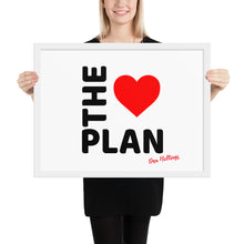 Load image into Gallery viewer, LOVE THE PLAN: Framed poster (white back)