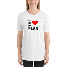 Load image into Gallery viewer, LOVE THE PLAN: Short-Sleeve Unisex T-Shirt (black text)