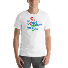 Load image into Gallery viewer, DOING NOTHING: Short-Sleeve Unisex T-Shirt
